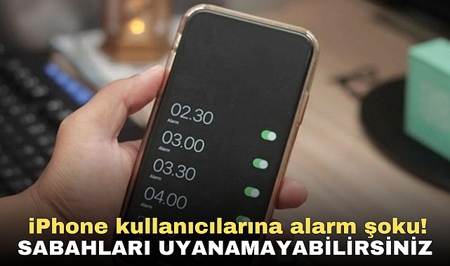 iPhone kullanıcılarına alarm şoku! | sabahları uyanamayabilirsiniz