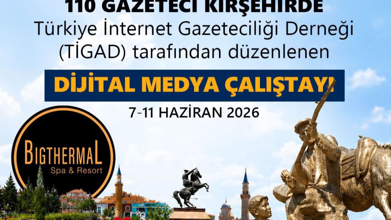 Kırşehir, Türkiye’nin Dört Bir Yanından Gelecek 110 Gazeteciyi Ağırlayacak