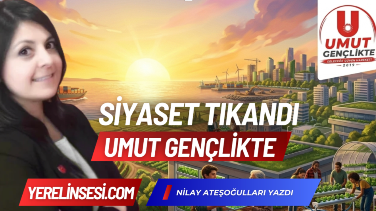 SİYASET TIKANDI! UMUT GENÇLİKTE!
